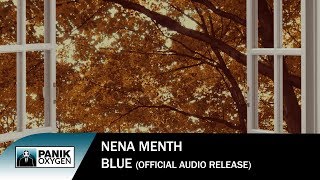 Νένα Μεντή | Nena Menti - Blue - Official Audio Release