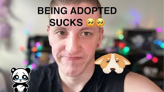 Being adopted sucks and here’s why…