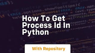 how to get process id in python