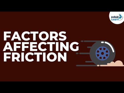 What two factors influence the amount of friction?