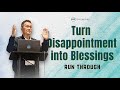 Turn Disappointment into Blessings   Trust God | Run Through