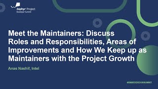 Meet the Maintainers: Discuss Roles and Responsibilities, Areas of Improvements and... - Anas Nashif