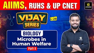 Microbes in Human Welfare L-28 | Biology | BSc Nursing Entrance 2025 | Dr. Himanshu Sir