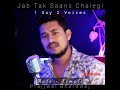 JAB TAK SAANSEIN CHALEGI || 1 Guy 2 Voices || Prajjwal Bhardwaj || HIMESH R. || Sawai Bhatt #shorts