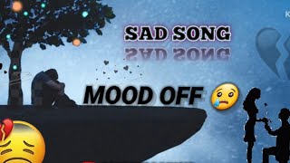 Mood Off 😥💔/Mashup 🥺Sad Song/Song/Lofi Music/Non Stop Love Mashup/Use Headphones🎧