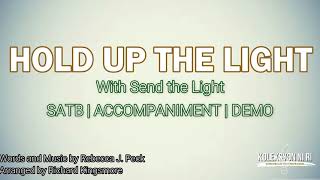 Hold Up the Light with Send the Light | SATB | Piano