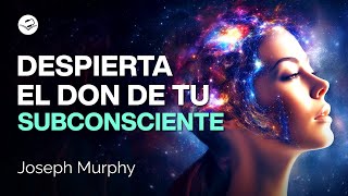 El DON del subconsciente que CAMBIARÁ TU VIDA | Descubre cómo - Joseph Murphy | AUDIOLIBRO COMPLETO