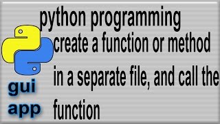 Function, or Method in a seperate file in Python