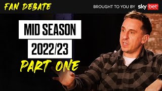The Overlap Fan Debate Midseason Special Part 1 | With Gary Neville & Jamie Carragher
