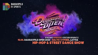 DAUGAVPILS OPEN'23 - HIP-HOP \u0026 STREET DANCE SHOW!