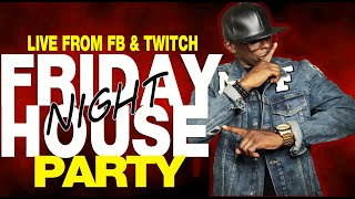 FRIDAY NIGHT HOUSE PARTY 11.17.23