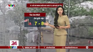 Dự báo thời tiết 18h45 - 09/05/2024 | TP. Hồ Chí Minh mưa to, gió giật | VTVWDB