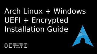 Arch Linux + Windows 10 Encrypted UEFI Installation Guide (2020)