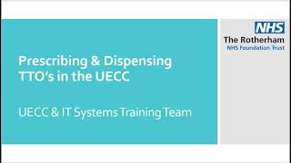 Prescribing and Dispensing TTO's in the UECC