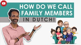 How to call your Family Members in Dutch