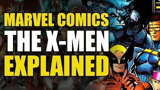 Marvel Comics: The X-Men Explained | Comics Explained