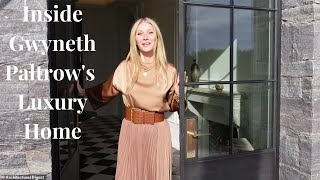 Inside Gwyneth Paltrow's Luxury Home #gwynethpaltrow #Goop #luxuryhomes