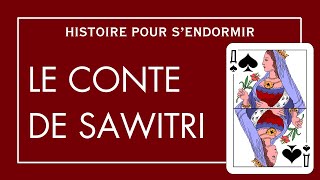 Sawitri | Histoire Pour S'endormir | Contes De Fées en Français, Sommeil Profond