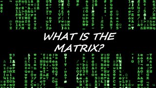 WHAT IS THE MATRIX?: THE TRUTH ABOUT THIS WORLD