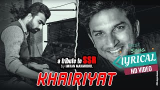 KHAIRIYAT (LYRICS)-Cover By Imran Mahmudul |Sushant Singh Rajput |Cover  |Arijit Singh |Tonmay