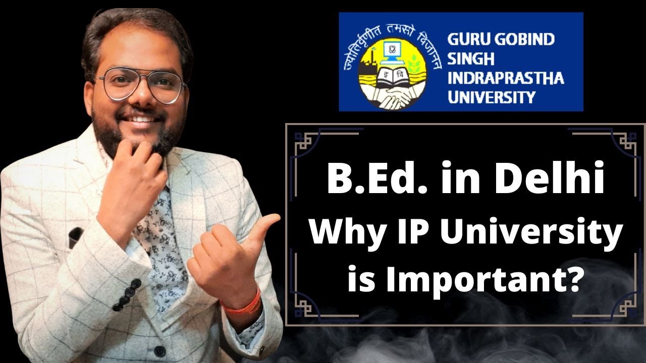 IP University IPU B.Ed. Is Important || GGSIPU B.Ed. 2023 Form Filling ...