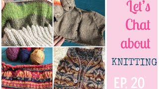 Let’s Chat About Knitting - Ep.20 | TeoMakes