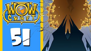 WowCraft Ep 51 \