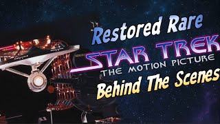 🚀 Restored Rare Star Trek: The Motion Picture - Behind the Scenes Magic