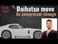 Daihatsu move Ac compressor change 😯 | daily routine vlog