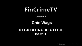 FinCrimeTV - Chin Wags with The OCC - Regulating RegTech Part 1