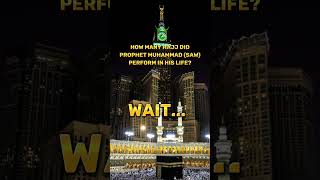 How  many hajj did PROPHET MUHAMMAD( SAW) perform in his life?#ISLAMIC #muslim#videoshot #ytshorts