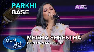 Parkhi Base | Megha Shrestha | Nepal Idol Season 3 | AP1HD