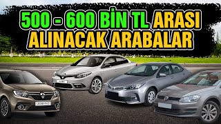 500.000 - 600.000 TL Arası Alınabilecek İkinci El Arabalar 2024