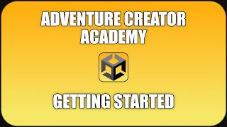 Adventure Creator Academy - Getting Started - Make Games Without Coding in 2024