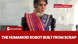 Anushka: The Humanoid Robot Built from Scrap, Showcasing India's Frugal Innovation