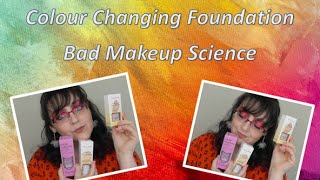 Colour Changing Foundation | Bad Makeup Science | Hit or Sh
