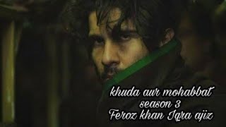 Khuda Aur mohabbat season 3 Ost (Lyrics) | Full Song 2021 | Feroz Khan Iqra Aziz Song