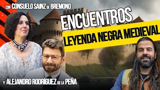 La LEYENDA NEGRA de la EDAD MEDIA: Sanz de Bremond, Rodríguez de la Peña y Armesilla