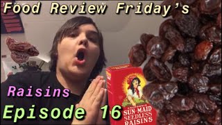 Food Review Friday’s | Episode 16 | Raisins