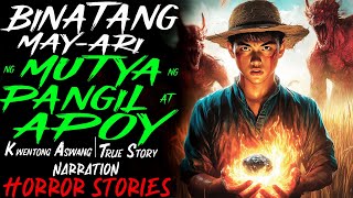 BINATANG MAYARI NG MUTYA NG PANGIL AT APOY | Kwentong Aswang | True Story