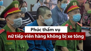 Phúc thẩm vụ tài xế Mercedes tông nữ tiếp viên hàng không - PLO