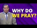 WHY DO WE PRAY? | PASTOR CHRIS EVENTS | GLOBAL DAY OF PRAYER 2022