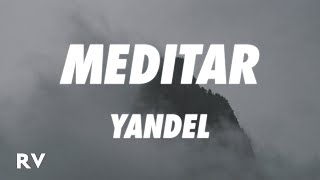 Yandel - Meditar (Letra/Lyrics)