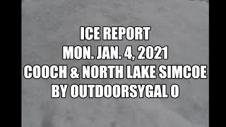 ICE REPORT Mon. Jan.4, 2021 Cooch \u0026 North Lake Simcoe By OUTDOORSYGAL O