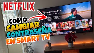 👉 Como CAMBIAR la CONTRASEÑA de NETFLIX en SMART TV 🔥