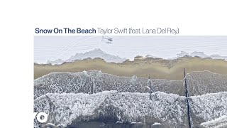 Taylor Swift ft. Lana del Rey - Snow On The Beach (Official Lyric Video)