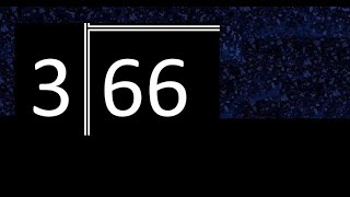 Divide 66 by 3 ,  remainder  . Division with 1 Digit Divisors . Long Division . How to do