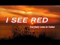 Everybody Loves An Outlaw - I SEE RED - ( 1 HOUR )