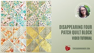 Disappearing four patch quilt block video tutorial