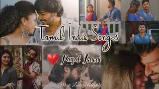 Tamil Indie Songs || Tamil Album Songs || Jukebox Vol-1 ❣️❣️❣️